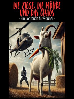 Die Ziege, die Möhre und das Chaos – Ein Lehrbuch für Gauner - Audiobook